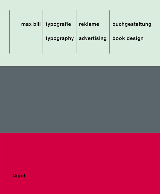 Max Bill: Typography. Advertising. Book Design – Niggli