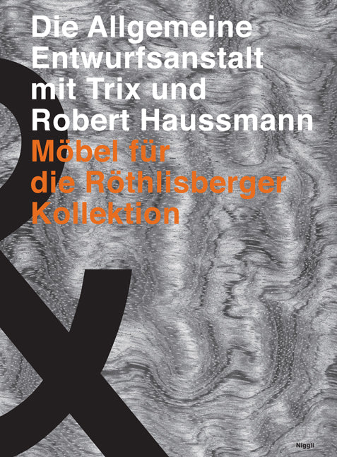 Die Allgemeine Entwurfsanstalt mit Trix und Robert Haussmann