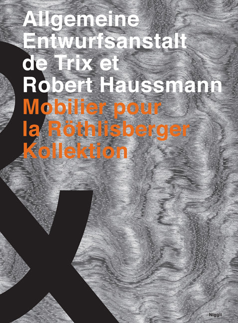 Allgemeine Entwurfsanstalt de Trix et Robert Haussmann (French edition)