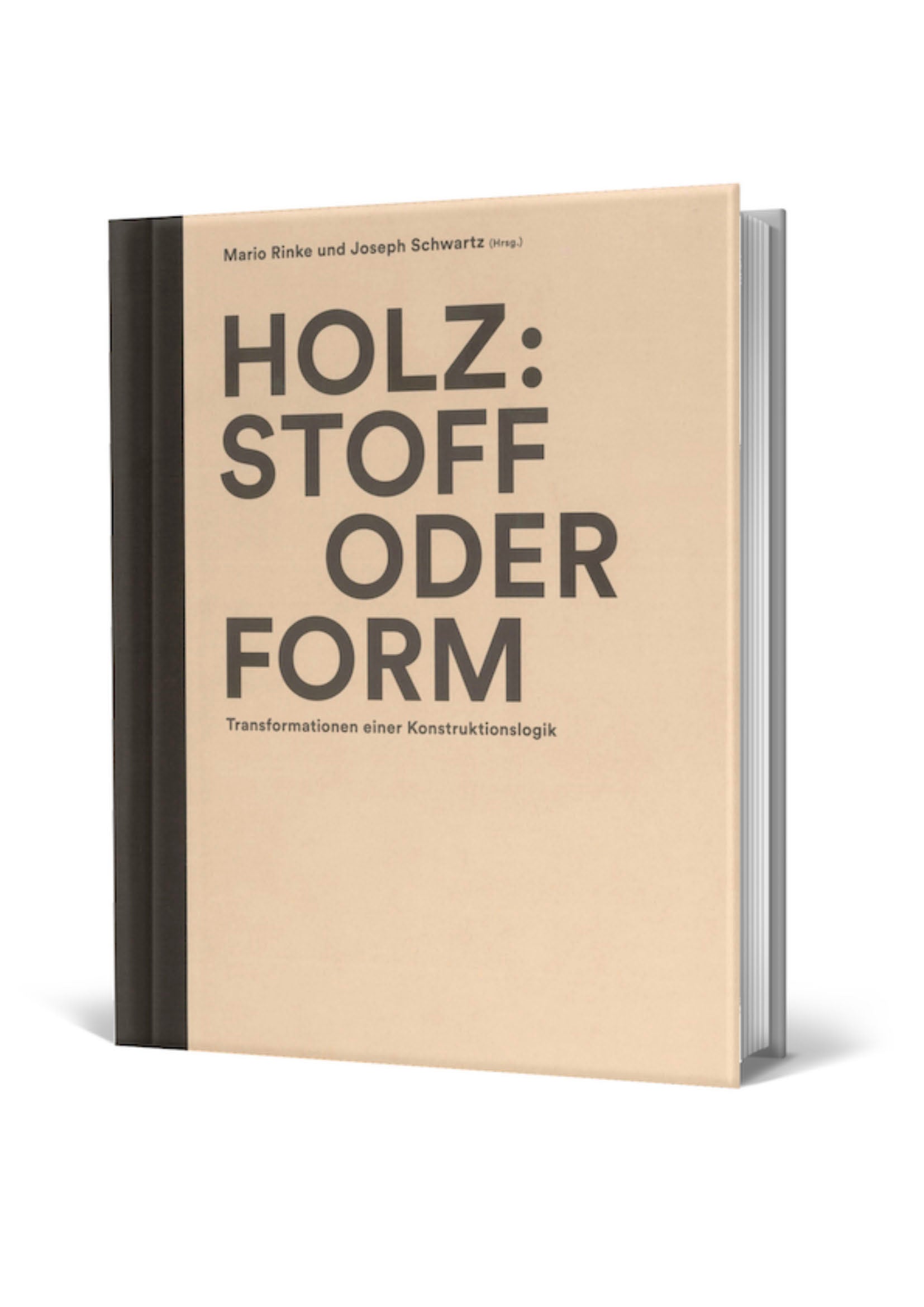 Holz: Stoff oder Form